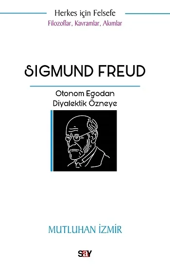 Filozoflar Kavramlar Akımlar - Sigmund Freud