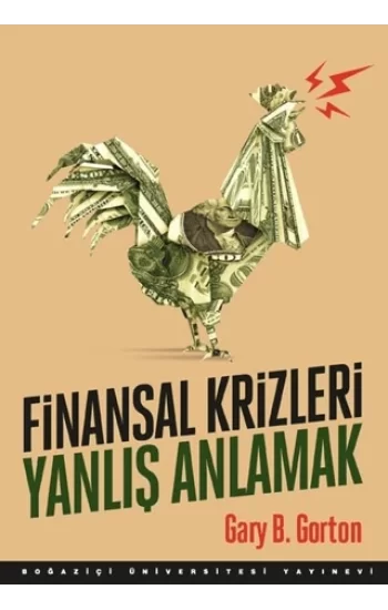 Finansal Krizleri Yanlış Anlamak
