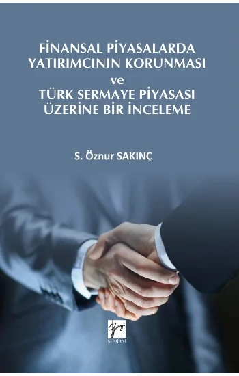 Finansal Piyasalarda Yatırımcının Korunması ve Türk Sermaye Piyasası