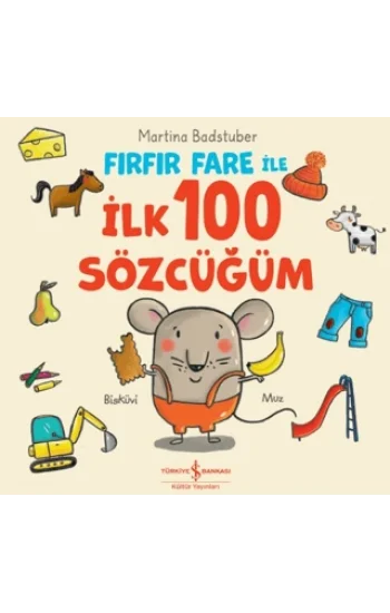 Fırfır Fare ile İlk 100 Sözcüğüm (Ciltli)