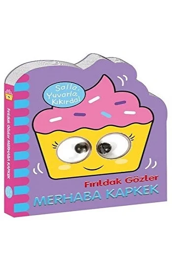 Fırıldak Gözler MERHABA KAPKEK