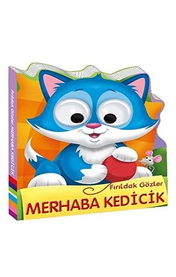 Fırıldak Gözler - Merhaba Kedicik - Ciltli