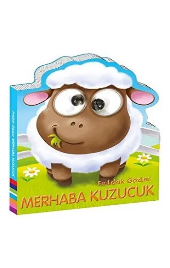 Fırıldak Gözler MERHABA KUZUCUK