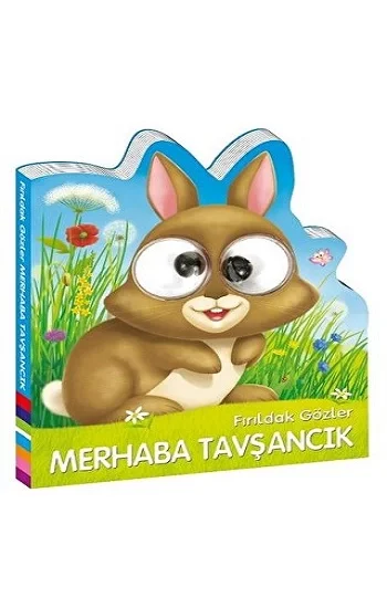 Fırıldak Gözler MERHABA TAVŞANCIK