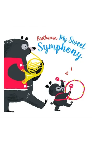 First Composers: Beethoven, My Sweet Symphony