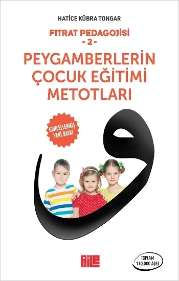 Fıtrat Pedagojisi-2 / Peygamberlerin Çocuk Eğitimi Me-totları