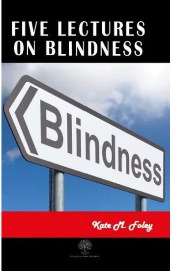 Five Lectures on Blindness