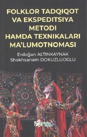 Folklor Tadqiqot Va Ekspeditsiya Metodi Hamda Texnikaları Ma’lumotnoması