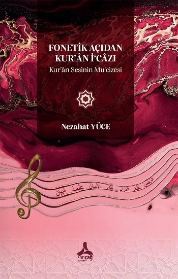 Fonetik Açıdan Kur’an İ‘cazı Kur’an Sesinin Mu‘cizesi