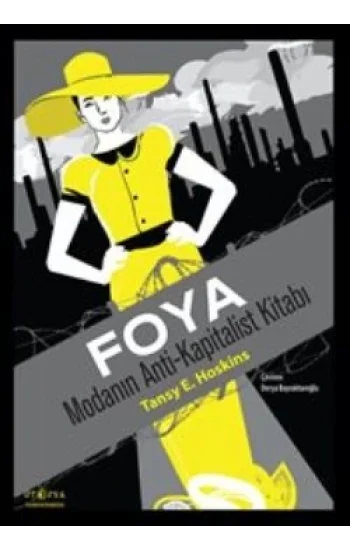 Foya : Modanın Anti-Kapitalist Kitabı