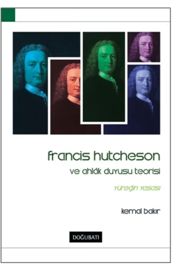Francis Hutcheson ve Ahlak Duyusu Teorisi