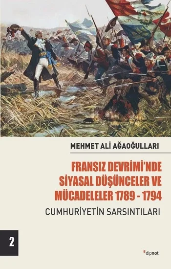 Fransız Devriminde Siyasal Düşünceler ve Mücadeleler 1789-1794 Cilt 2