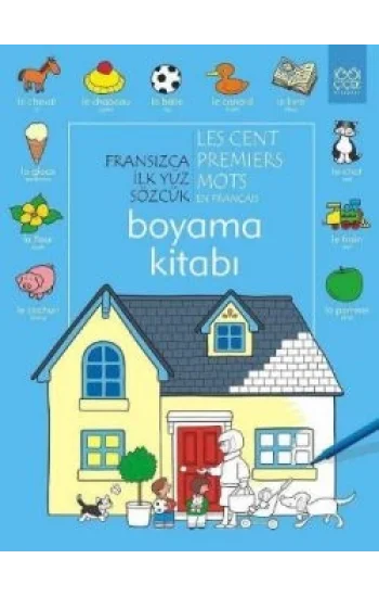 Fransızca İlk Yüz Sözcük / Les Premiers Mots En Français (Boyama Kitabı)