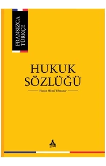 Fransızca - Türkçe Hukuk Sözlüğü