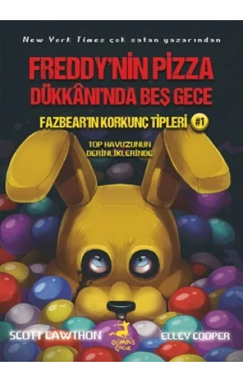 Freddy’nin Pizza Dükkânı’nda Beş Gece : Fazbear’ın Korkunç Tipleri : Top Havuzunun Derinliklerinde