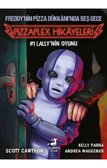 Freddy’nin Pizza Dükkanı’nda Beş Gece - Pizzaplex Hikayeleri 1 Lally’nin Oyunu
