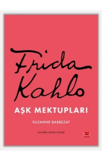 Frida Kahlo Aşk Mektupları