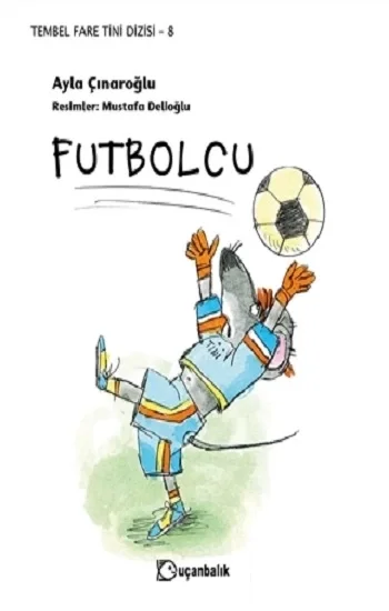 Futbolcu - Tembel Fare Tini Dizisi 8