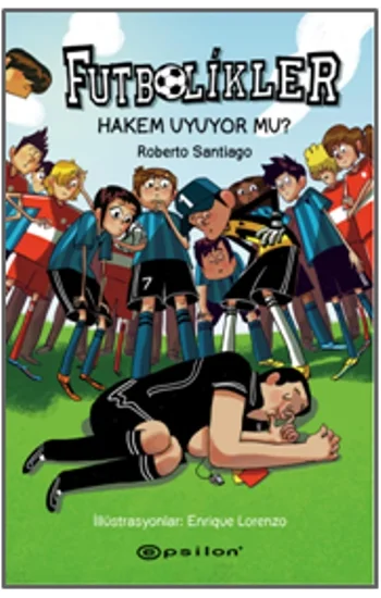 Futbolikler 1: Hakem Uyuyor Mu?