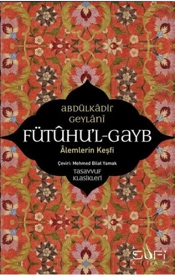Fütuhul-Gayb - Alemlerin Keşfi