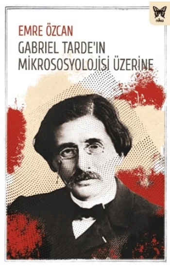 Gabriel Tardeın Mikrososyolojisi Üzerine