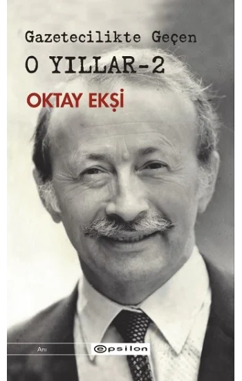 Gazetecilikte Geçen O Yıllar 2