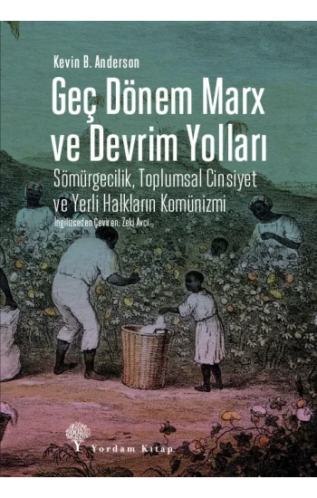 Geç Dönem Marx Ve Devrim Yolları