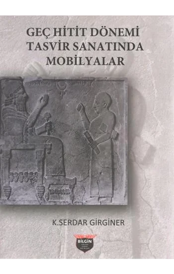 Geç Hitit Dönemi Tasvir Sanatında Mobilyalar