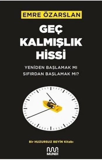 Geç Kalmışlık Hissi
