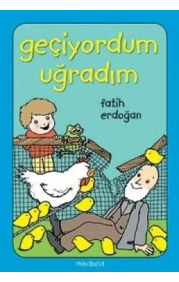 Geçiyordum Uğradım!