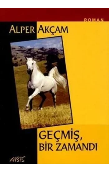 Geçmiş Bir Zamandı