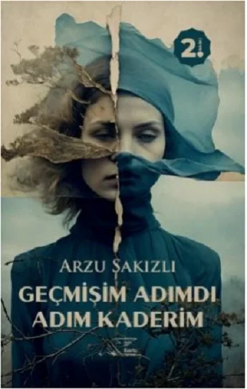 Geçmişim Adımdı Adım Kaderim
