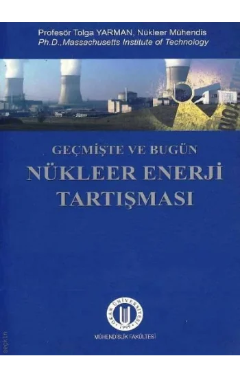 Geçmişte ve Bugün Nükleer Enerji Tartışması