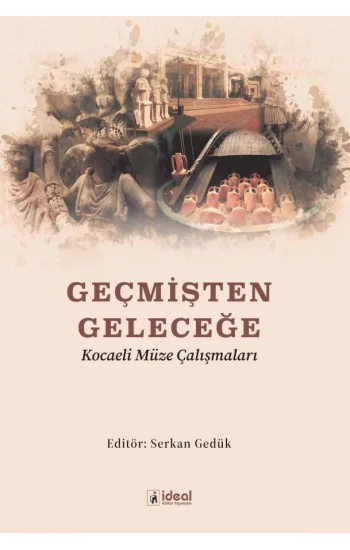 Geçmişten Geleceğe Kocaeli Müze Çalışmaları
