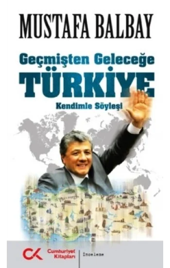 Geçmişten Geleceğe Türkiye
