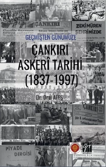 Geçmişten Günümüze - Çankırı Askeri Tarihi (1837-1997)