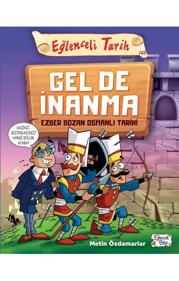 Gel De İnanma - Ezber Bozan Osmanlı Tarihi
