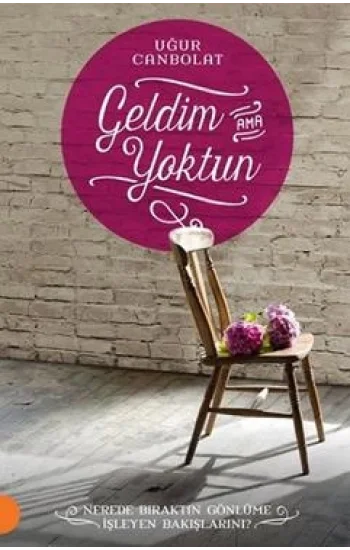 Geldim Ama Yoktun