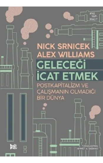 Geleceği İcat Etmek: Postkapitalizm ve Çalışmanın Olmadığı Bir Dünya