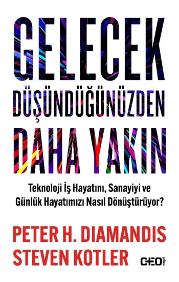 Gelecek Düşündüğünüzden Daha Yakın