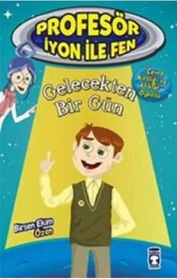 Gelecekten Bir Gün : Profesör İyon İle Fen 2