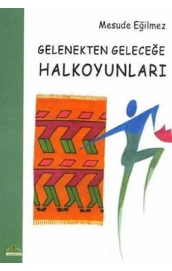 Gelenekten Geleceğe Halkoyunları