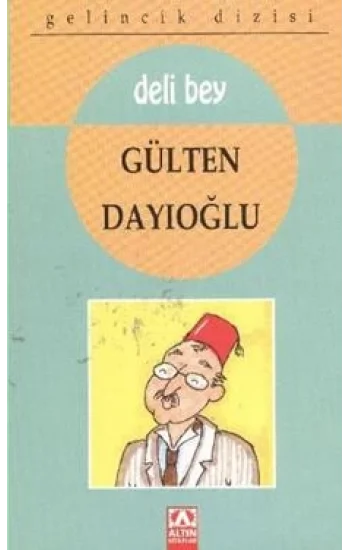 Gelincik Dizisi - Deli Bey