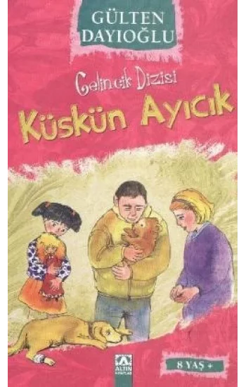 Gelincik Dizisi : Küskün Ayıcık