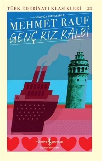 Genç Kız Kalbi Günümüz Türkçesiyle (Şömizli -Ciltli)