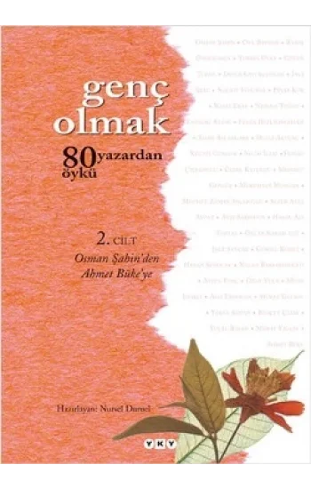 Genç Olmak - 80 Yazardan 80 Öykü 2. Cilt