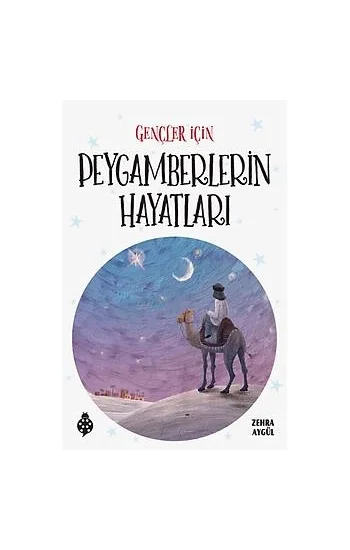 Gençler İçin Peygamberlerin Hayatları