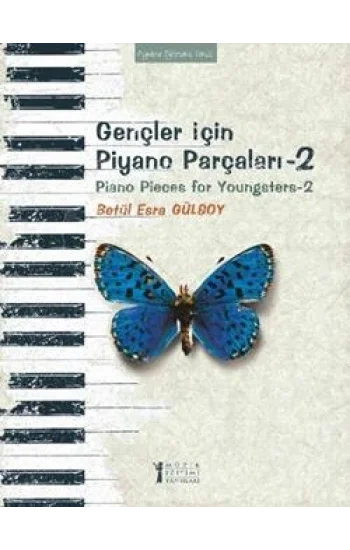 Gençler İçin Piyano Parçaları - 2 / Piano Pieces for Youngsters -2