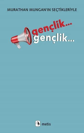 Gençlik... Gençlik...