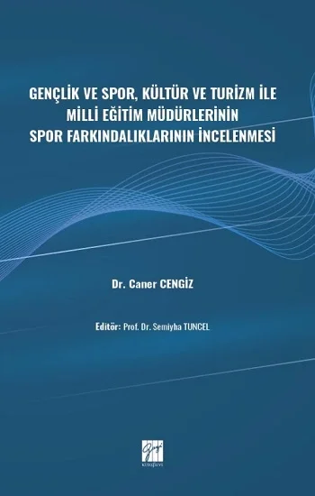 Gençlik ve Spor, Kültür ve Turizm ile Milli Eğitim Müdürlerinin Spor Farkındalıklarının İncelenmesi